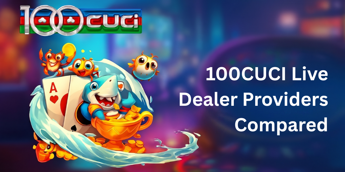 Top 5 100CUCI Live Dealer Providers Comparison - 100cuci Malaysia
