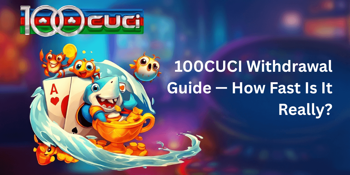 100CUCI Withdrawal Guide: How Fast and How to Do It Right - 100cuci Malaysia